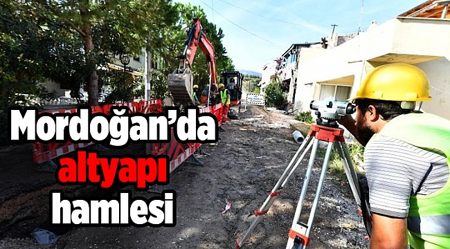 Mordoğan’da altyapı hamlesi