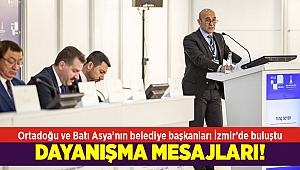 Ortadoğu ve Batı Asya’nın belediye başkanları İzmir’de buluştu