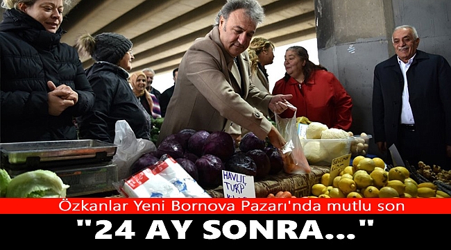 Özkanlar Yeni Bornova Pazarı açıldı