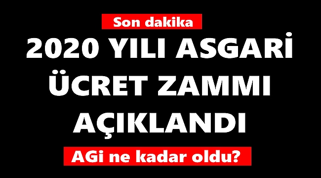 Son dakika: 2020 Asgari ücreti zam oranı ve AGİ açıklandı
