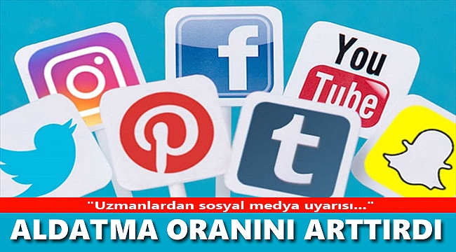 Sosyal medya aldatma oranlarını arttırdı