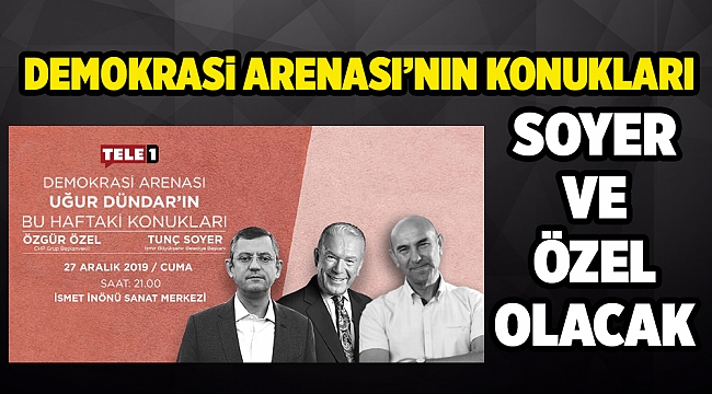 Soyer, Dündar&#039;ın &#039;Demokrasi Arena&#039;sı programının konuğu olacak