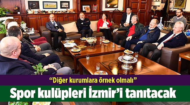 Spor kulüpleri İzmir’i tanıtacak