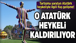 Tartışma yaratan Atatürk heykeliyle ilgili flaş gelişme!