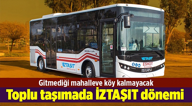 Toplu ulaşımda İZTAŞIT dönemi başlıyor