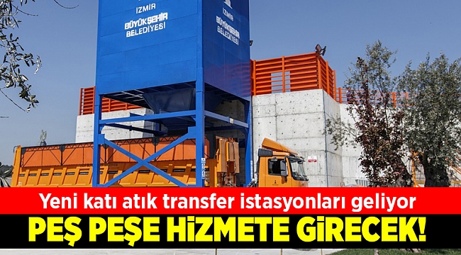 Yeni katı atık transfer istasyonları geliyor