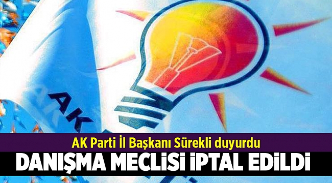 AK Parti İzmir İl Danışma Meclisi toplantısı iptal edildi