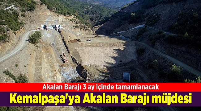 Akalan Barajı 3 ay içinde tamamlanacak