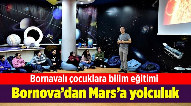 Bornova’dan Mars’a yolculuk