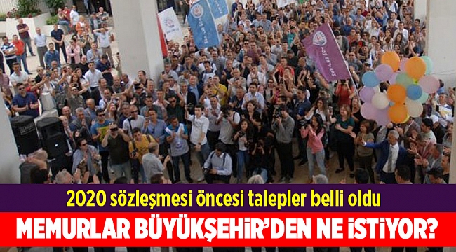 Büyükşehir memurlarının TİS öncesi talepleri belli oldu