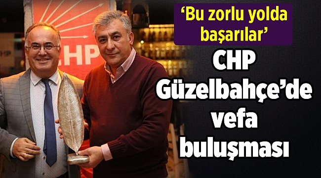 CHP Güzelbahçe’de vefa buluşması