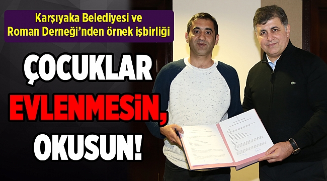 Erken evliliklere ve okul terklerine karşı ortak mücadele!