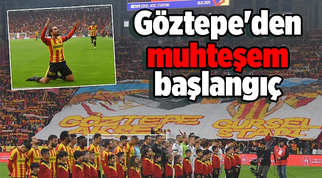 Göztepe'den muhteşem başlangıç