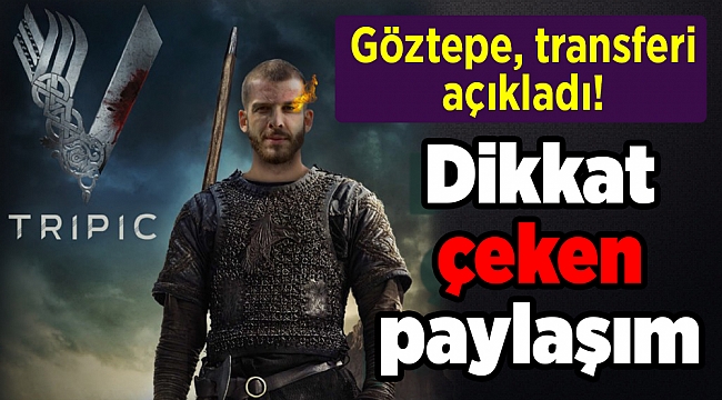 Göztepe, transferi açıkladı! Dikkat çeken paylaşım