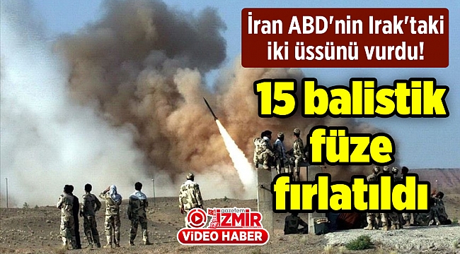 İran ABD'nin Irak'taki iki üssünü vurdu! 15 balistik füze fırlatıldı