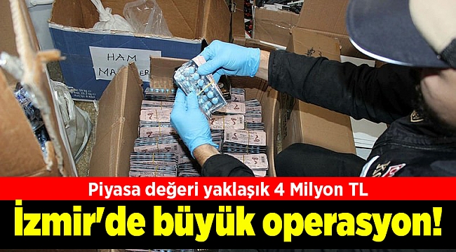 İzmir'de büyük operasyon! Cinsel içerikli binlerce kaçak ilaç ele geçirildi