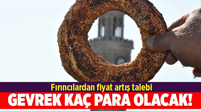 İzmir&#039;de fırıncılardan simitte fiyat talebi!
