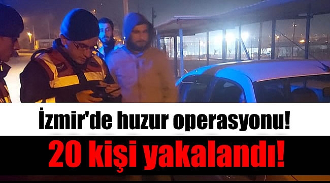 İzmir'de huzur operasyonu