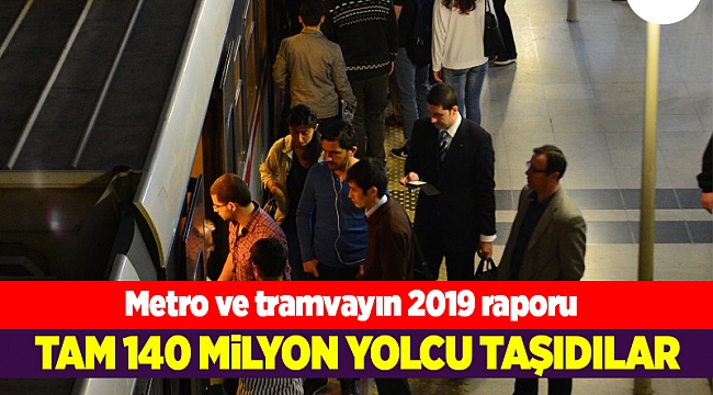 İzmir’de metro ve tramvay 2019’da 140 milyon yolcu taşıdı