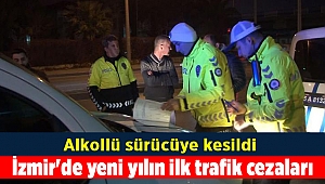 İzmir'de yeni yılın ilk trafik cezaları