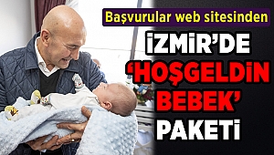 İzmirli bebeklere belediyeden 'Hoş Geldin Bebek' paketi