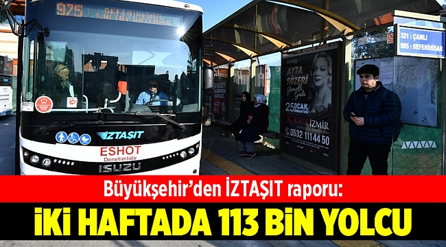 İZTAŞIT ilk iki haftada 113 bin yolcu taşıdı