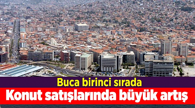 Konut satışlarında büyük artış