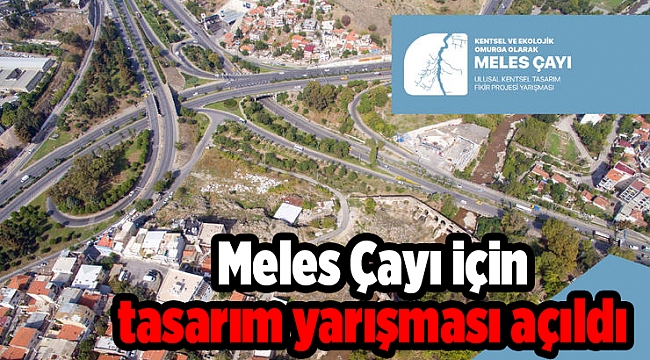 Meles Çayı için tasarım yarışması açıldı