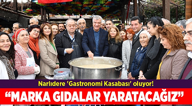 Narlıdere 'Gastronomi Kasabası' oluyor!