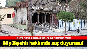Sancar Maruflu'dan Kültürpark'taki yıkımlara tepki: Büyükşehir hakkında suç duyurusu!