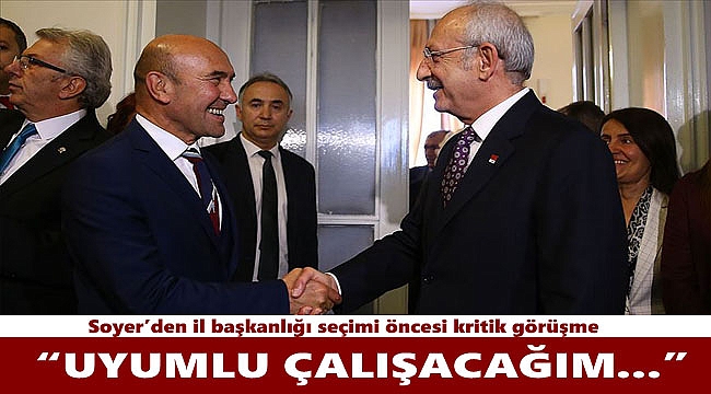 Soyer'den Kılıçdaroğlu'na il başkanı talebi: "Uyumlu çalışacağım..."