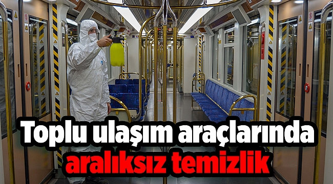 Toplu ulaşım araçlarında aralıksız temizlik