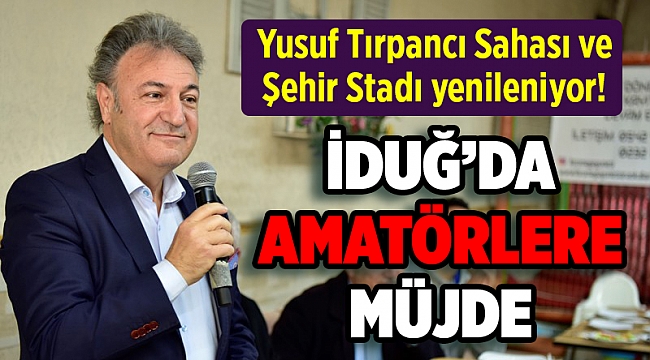 Yusuf Tırpancı Sahası ve Şehir Stadı yenileniyor!