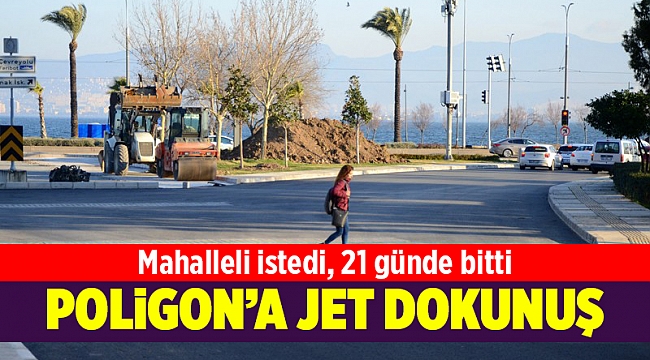 60 günde bitmesi planlanan çalışma 21 günde bitti