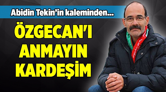 Abidin Tekin'in kaleminden...