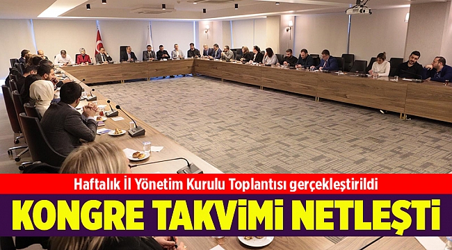 AK Parti İzmir'in ilçe kongreleri belli oldu