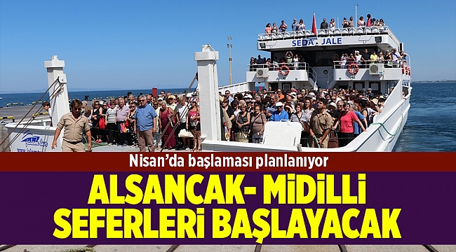 Alsancak-Midilli gemi seferleri Nisan'da başlıyor...