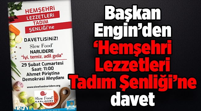 Başkan Engin’den ‘Hemşehri Lezzetleri Tadım Şenliği’ne davet