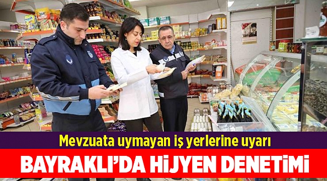 Bayraklı zabıtasından, gıda mühendisiyle hijyen denetimi