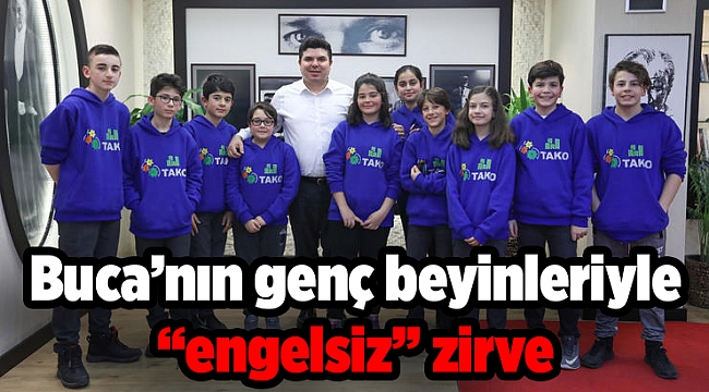 Buca’nın genç beyinleriyle “engelsiz” zirve