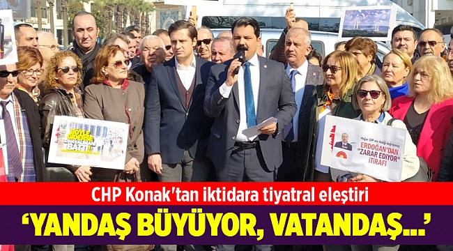CHP Konak'tan iktidara tiyatral eleştiri