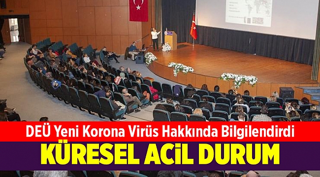 DEÜ Yeni Korona Virüs Hakkında Bilgilendirdi