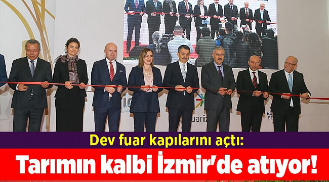 Dev fuar kapılarını açtı: Tarımın kalbi İzmir'de atıyor!