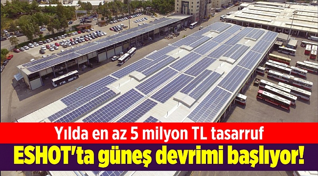 ESHOT'ta güneş devrimi başlıyor!