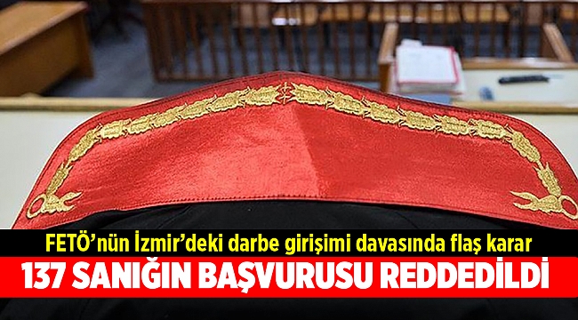 FETÖ'nün İzmir'deki darbe girişimi davası istinaf duruşmasında karar çıktı