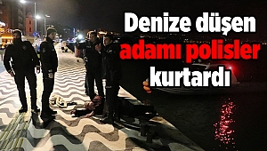 İzmir'de denize düşen adamı polisler kurtardı