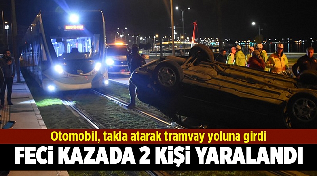 İzmir'de otomobil takla attı: 2 yaralı