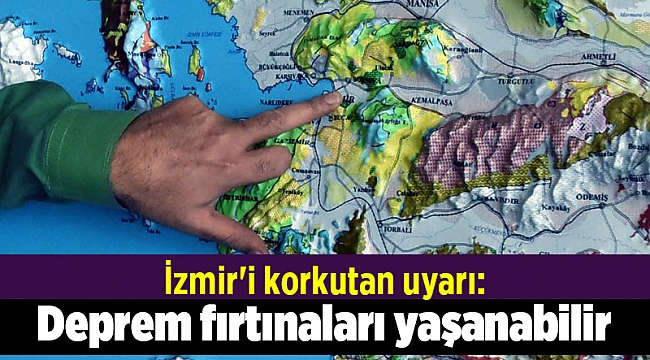 İzmir'i korkutan uyarı: Deprem fırtınaları yaşanabilir