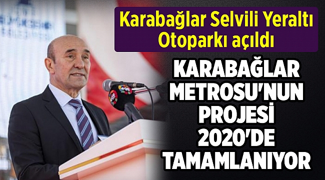 Karabağlar Selvili Yeraltı Otoparkı açıldı