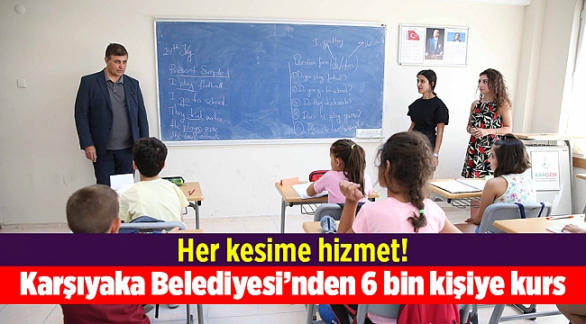 Karşıyaka Belediyesi’nden 6 bin kişiye kurs